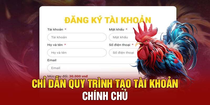 Chỉ dẫn quy trình tạo tài khoản chính chủ