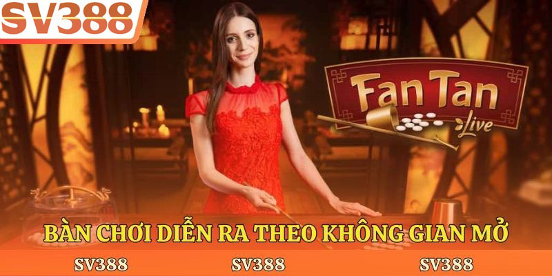 Bàn chơi diễn ra theo không gian mở