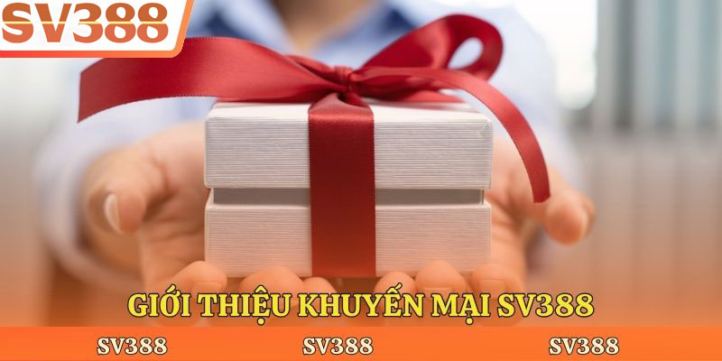 Giới thiệu khuyến mại Sv388